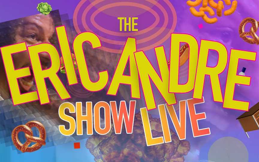 The Eric Andre Show Live - Sydney, Events in Moore Park