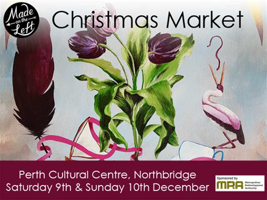 Made on the Left 2017 Christmas Market, Events in Northbridge