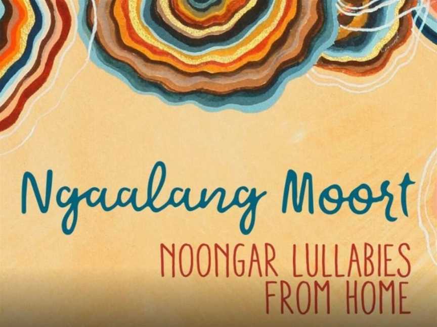 Community Arts Network: Noongar Lullabies Launch, Events in Fremantle