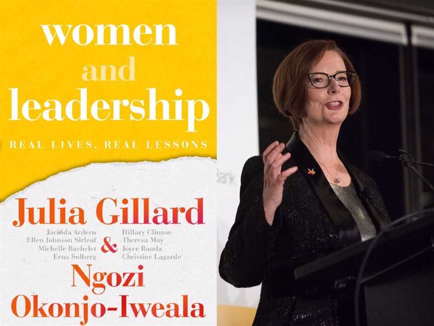 Julia Gillard - Women and Leadership: Real Lives, Real Lessons (SOLD OUT), Events in Perth