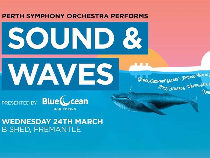 Perth Symphony presents Sound & Waves, Events in Fremantle