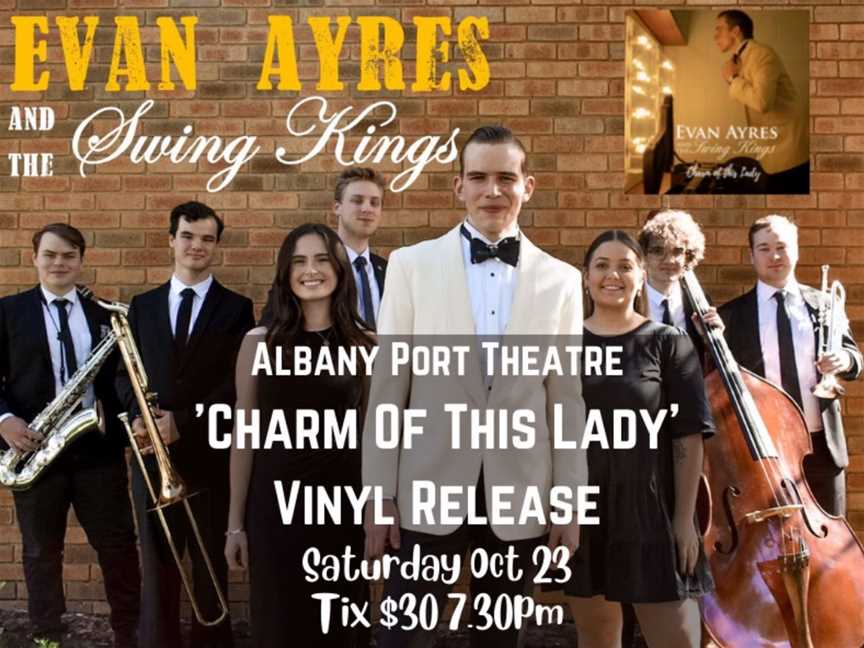 Evan Ayres and The Swing Kings 'Charm Of This Lady' Vinyl Release at The Albany Port Theatre, Events in Albany